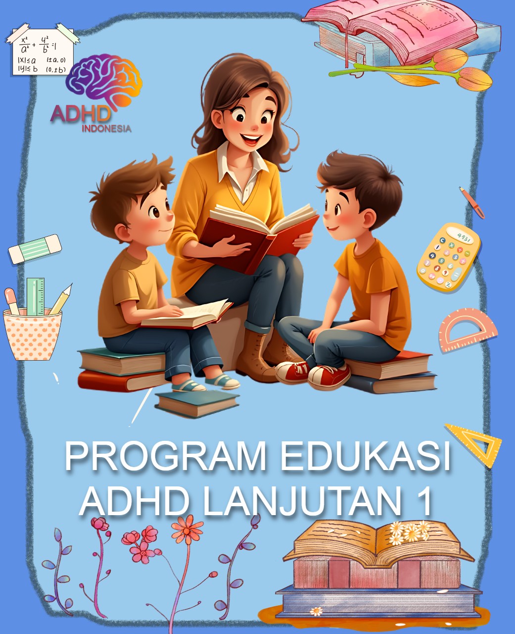 Program ADHD Indonesia Kabupaten Kepulauan Sangihe Edukasi Lanjutan Tahap 1 untuk Orang Tua